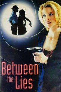 Between the Lies Watch erotic movies